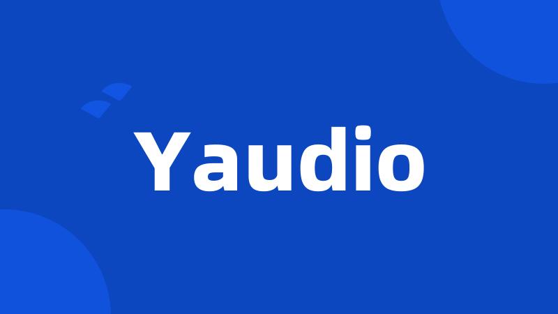 Yaudio