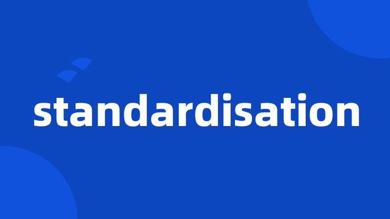 standardisation