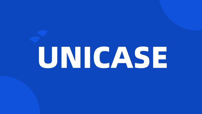 UNICASE