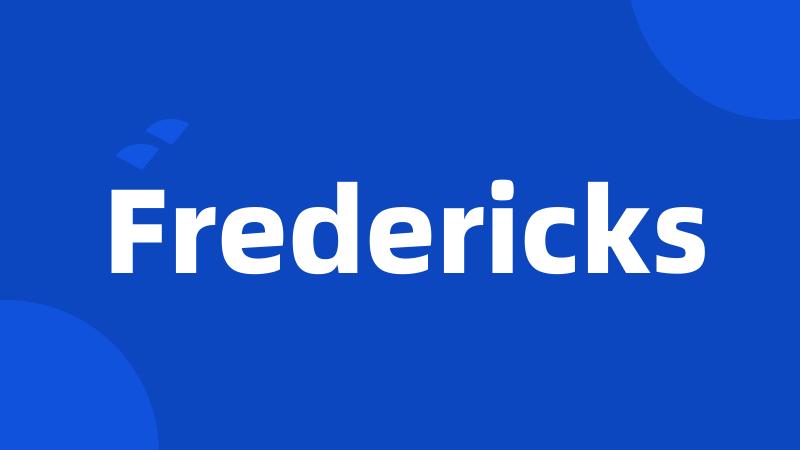 Fredericks