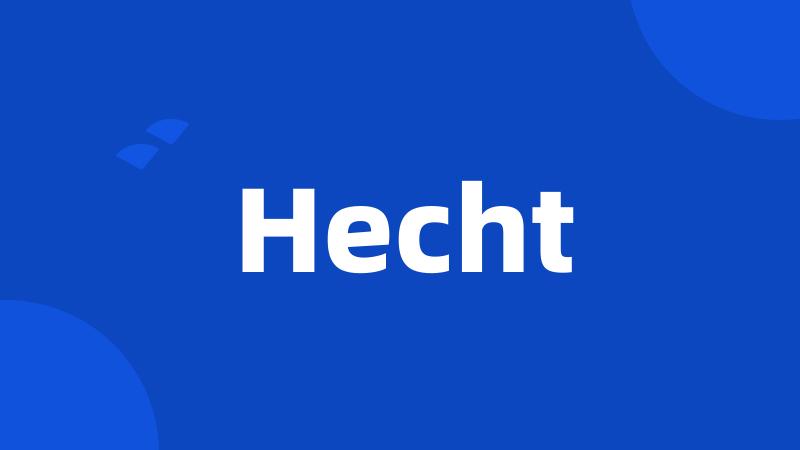 Hecht