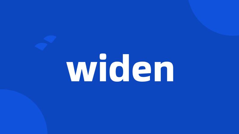 widen