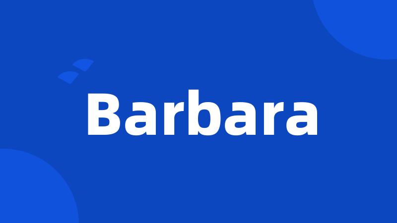 Barbara