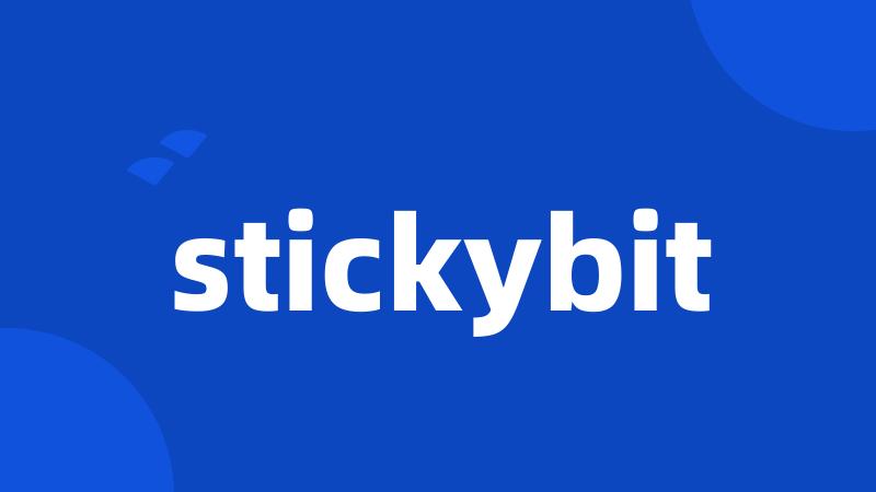 stickybit