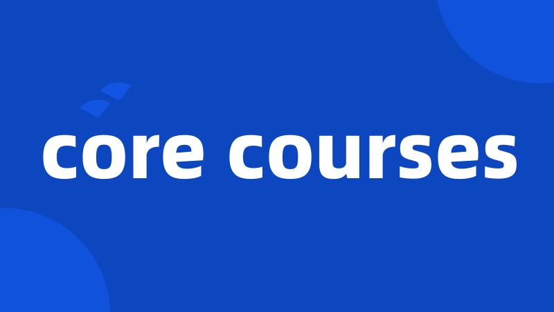 core courses