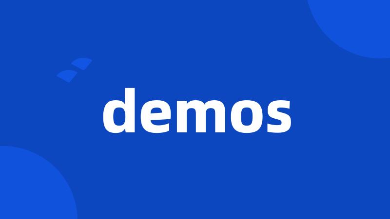 demos