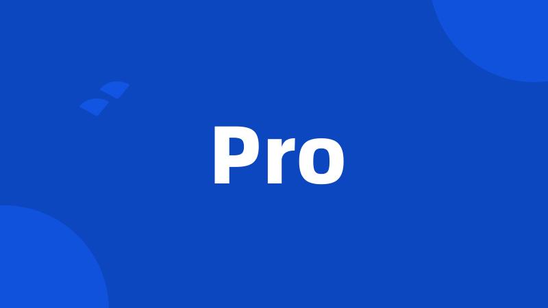 Pro