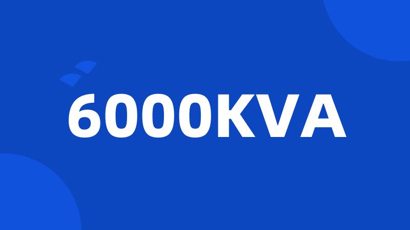 6000KVA