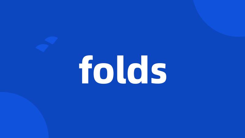 folds