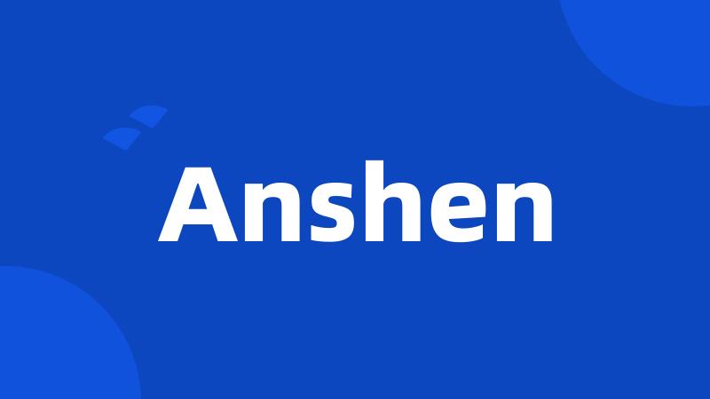 Anshen