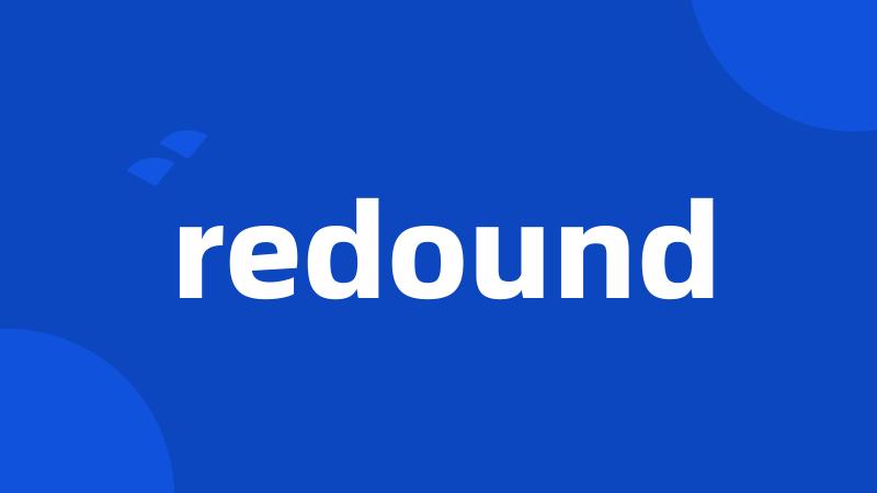 redound