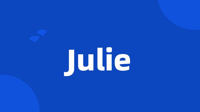 Julie