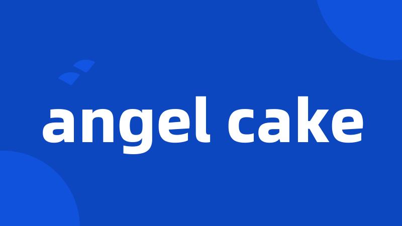 angel cake