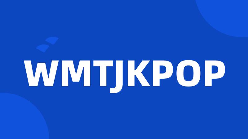 WMTJKPOP