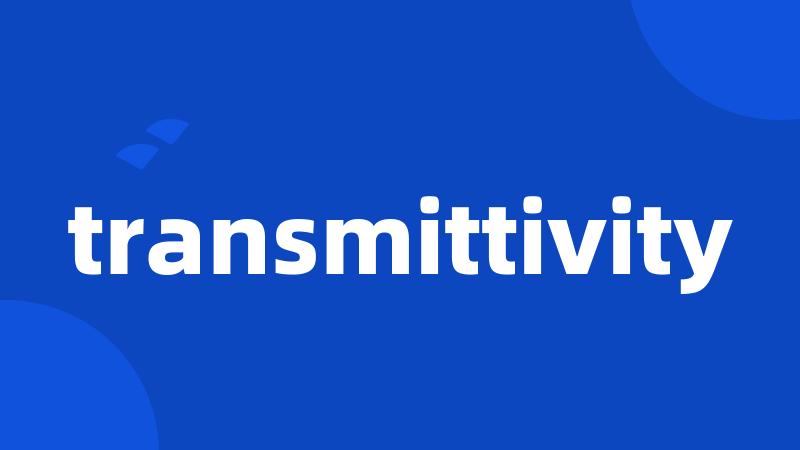 transmittivity