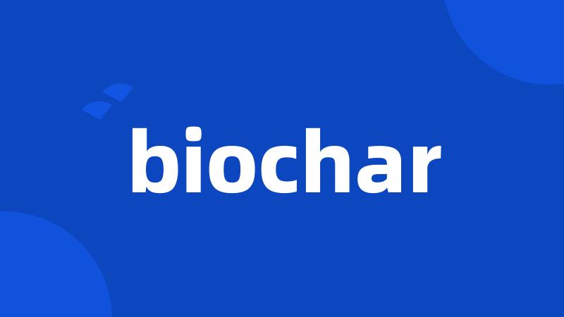 biochar