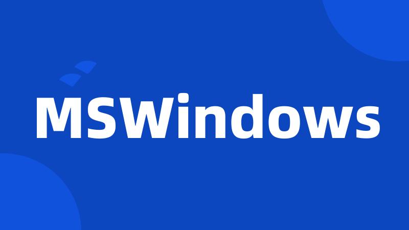 MSWindows