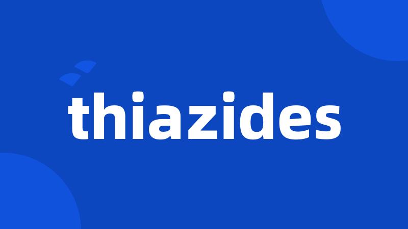 thiazides