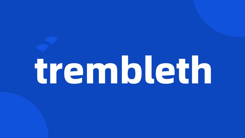 trembleth