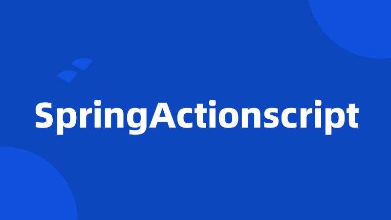 SpringActionscript