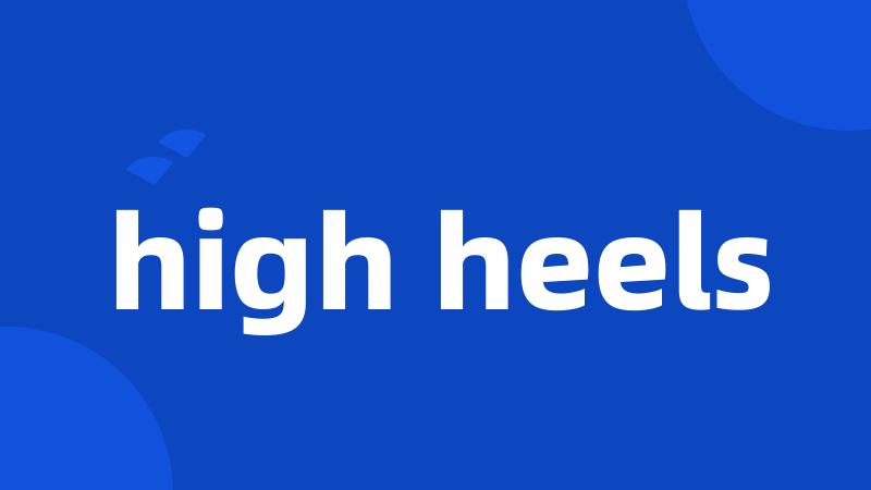 high heels