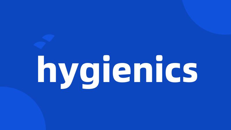 hygienics