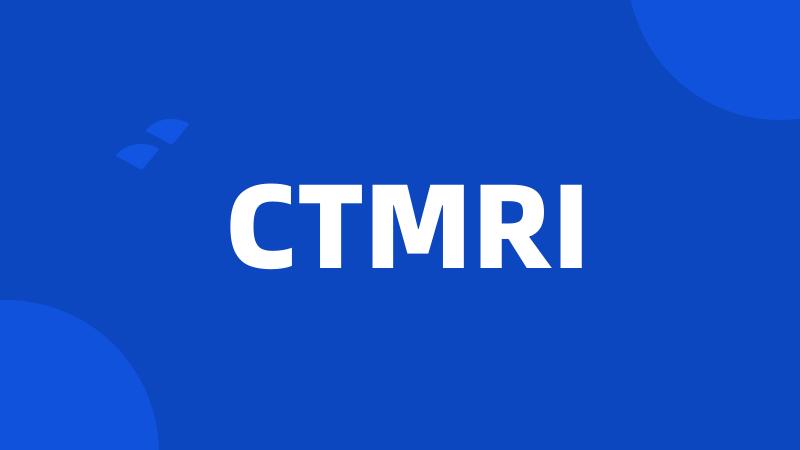 CTMRI