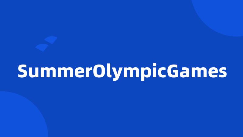 SummerOlympicGames