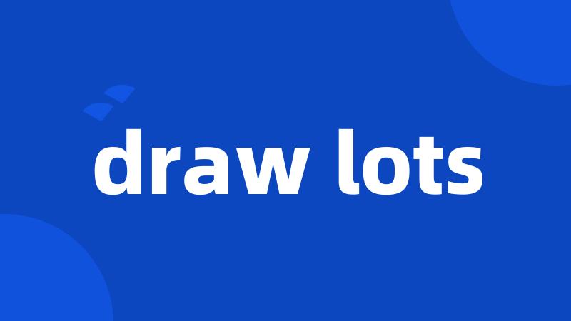 draw lots