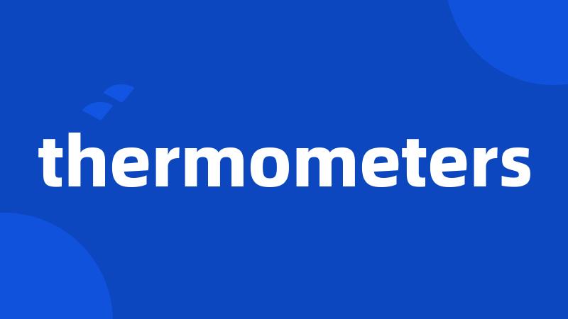 thermometers