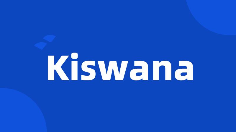 Kiswana