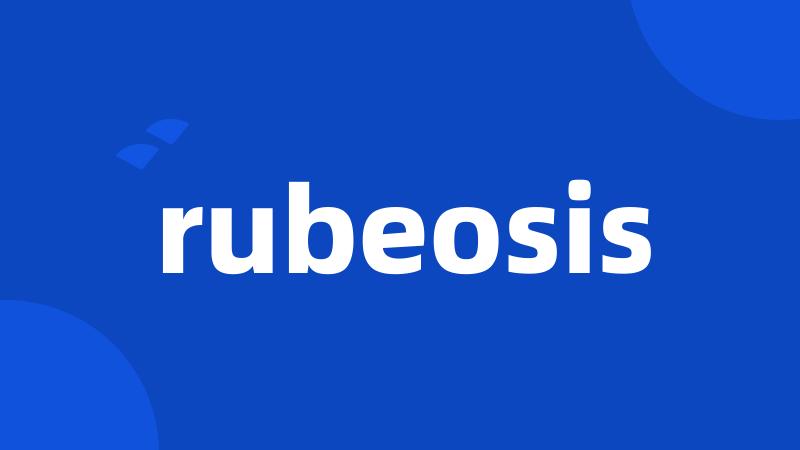 rubeosis