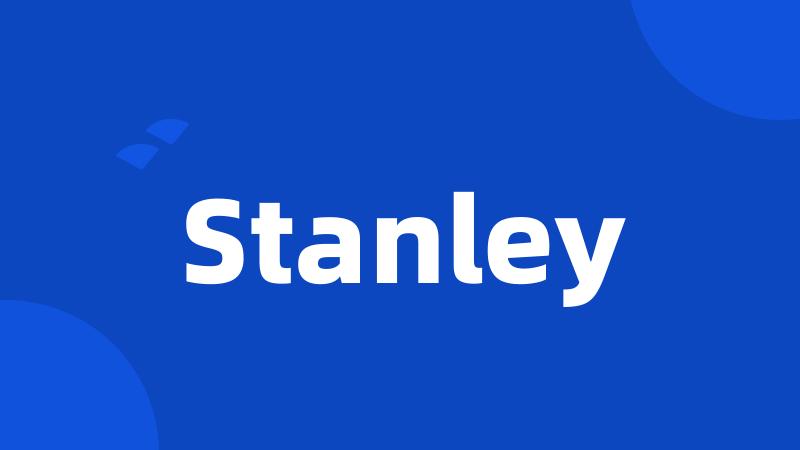 Stanley