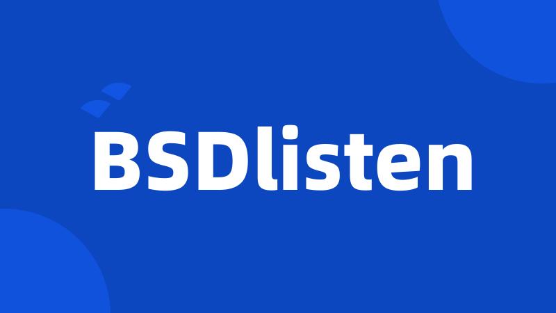 BSDlisten