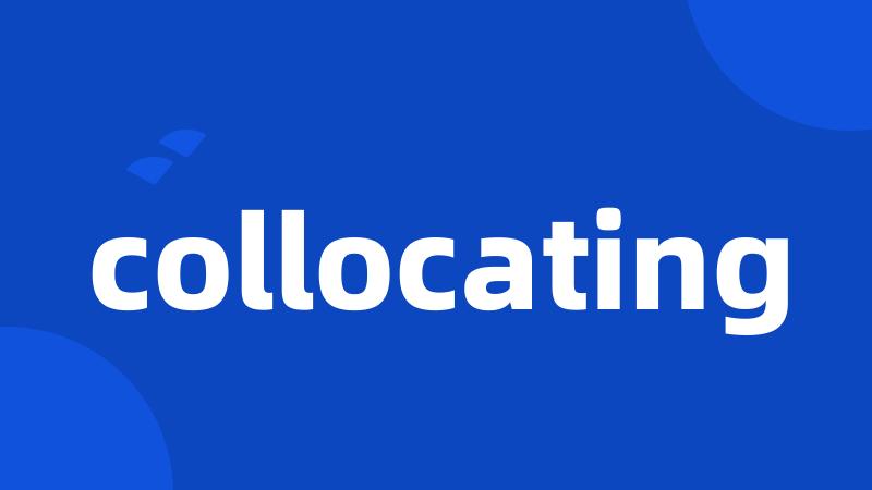 collocating