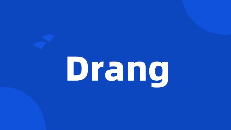 Drang