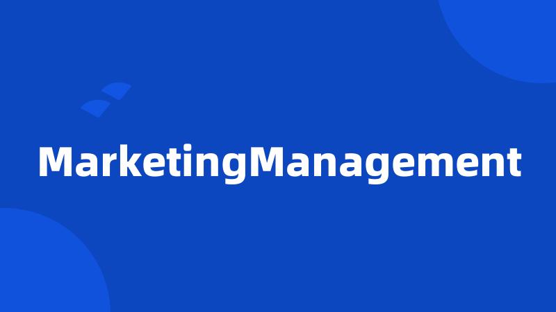 MarketingManagement