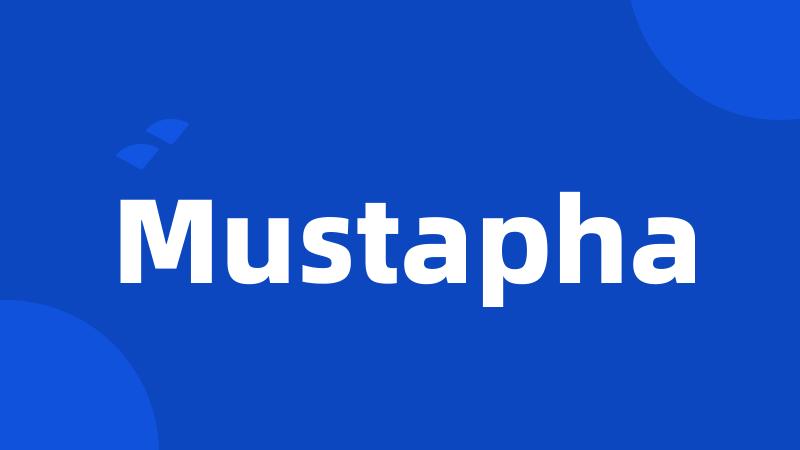 Mustapha