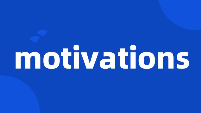 motivations