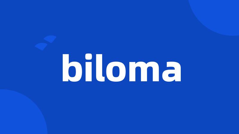 biloma