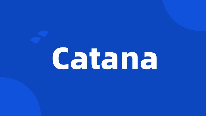 Catana