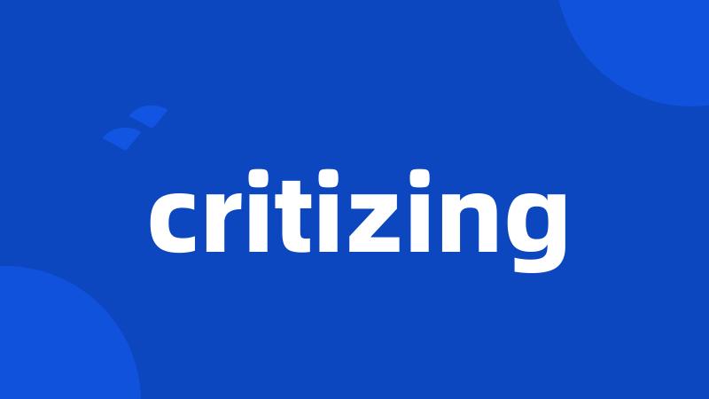 critizing