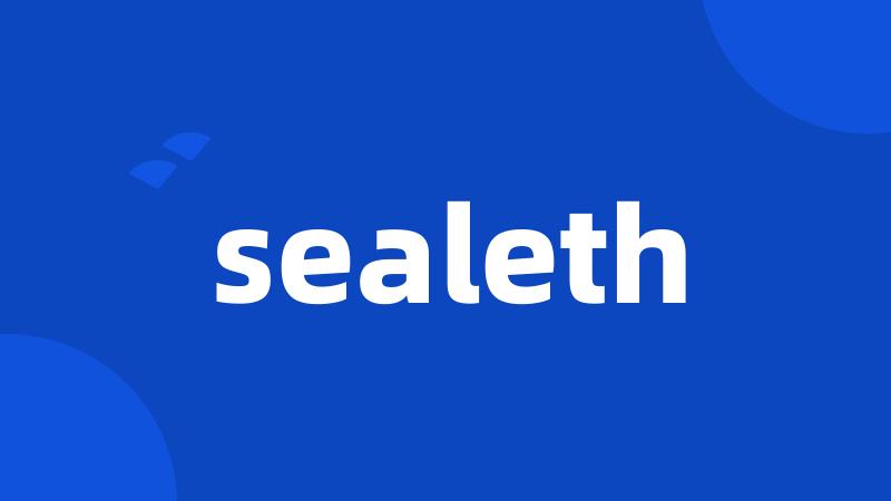 sealeth