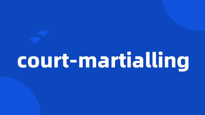 court-martialling