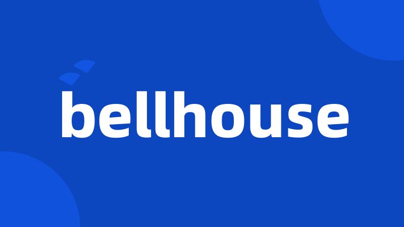 bellhouse