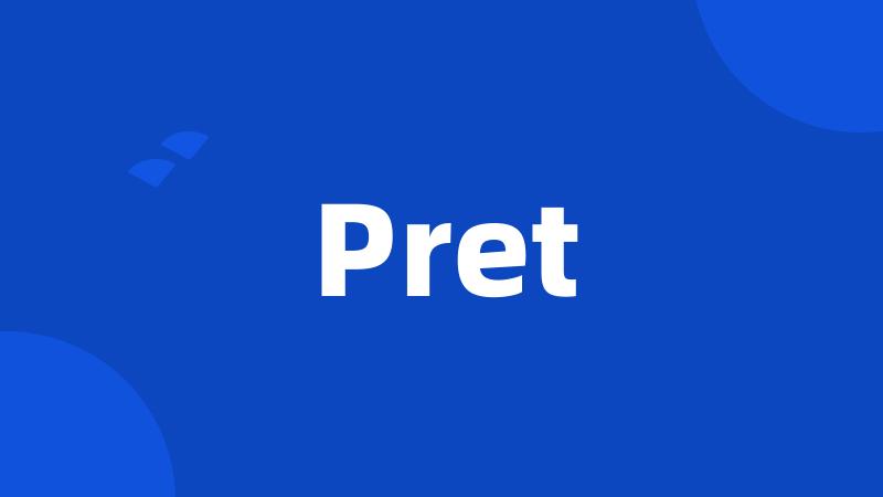 Pret