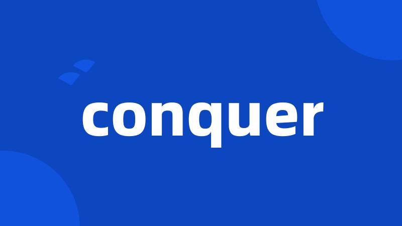 conquer