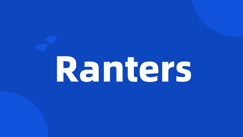 Ranters