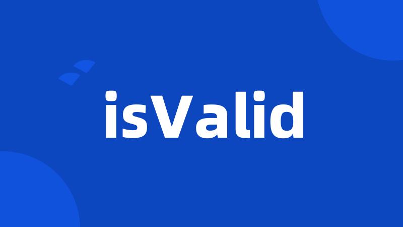 isValid