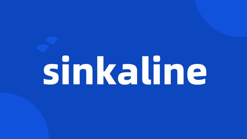 sinkaline